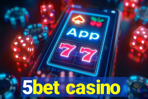 5bet casino